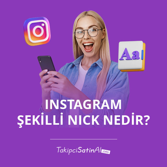 Instagram Şekilli Nick Nedir? 