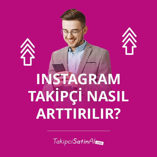 Instagram Takipçi Nasıl Arttırılır