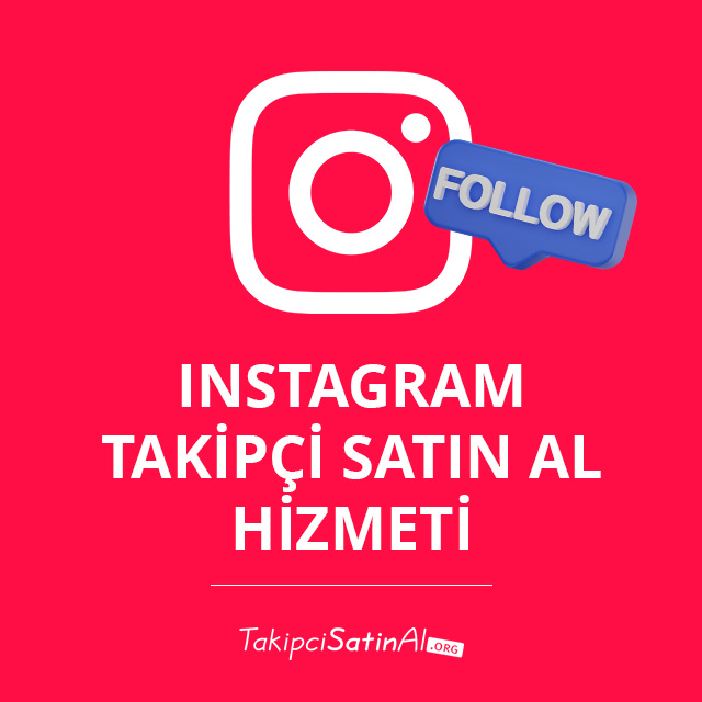instagram takipçi satın al hizmeti