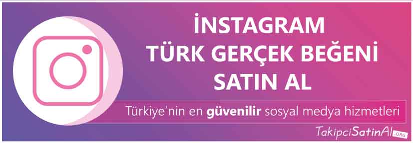 türk gerçek beğeni satın al