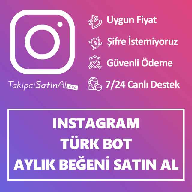 instagram türk bot aylık beğeni satin al
