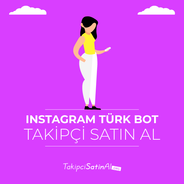 Instagram Türk Bot Takipçi Satın Al