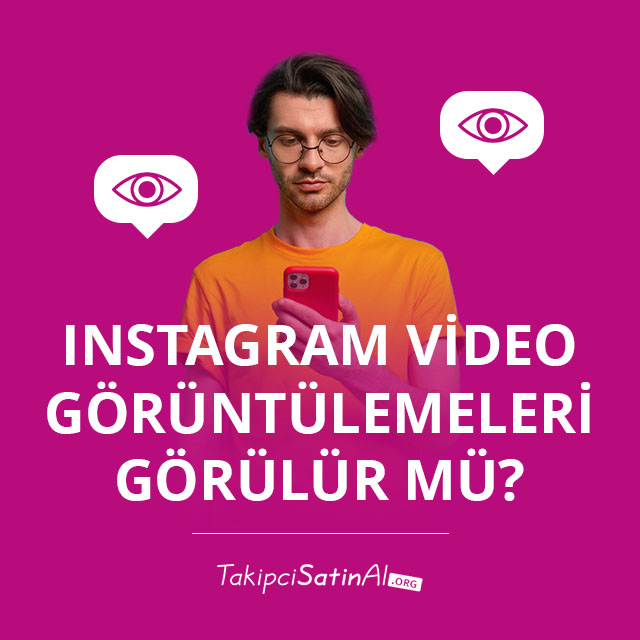 Instagram Video Görüntülemeleri Görülür mü