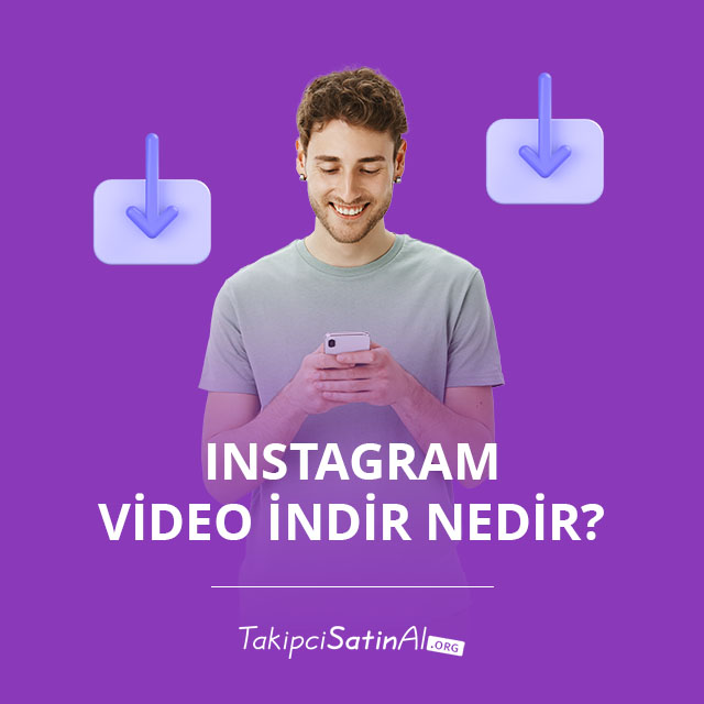 instagram video indir nedir