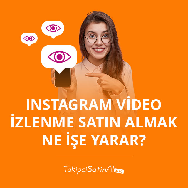 Instagram Video İzlenme Satın Almak Ne İşe Yarar