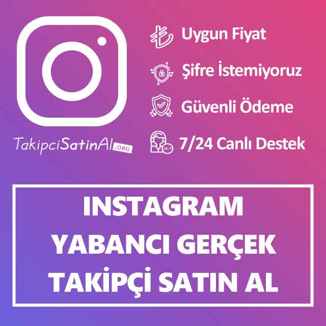 Instagram Yabancı Gerçek Takipçi Satın Al