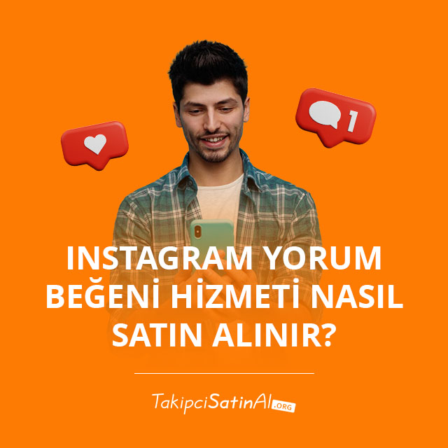 Instagram Yorum Beğeni Hizmeti Nasıl Satın Alınır