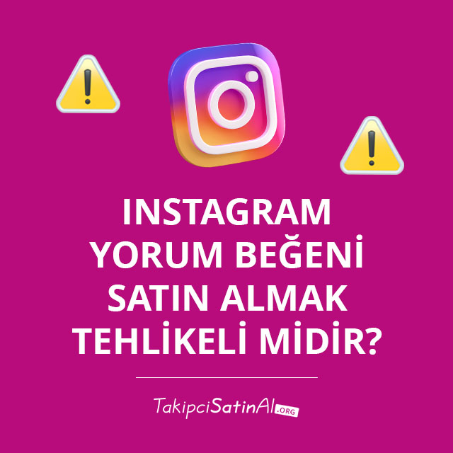 Instagram Yorum Beğeni Satın Almak Tehlikeli Midir