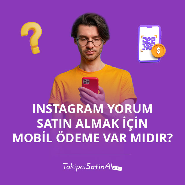 Instagram Yorum Satın Almak İçin Mobil Ödeme Var mıdır