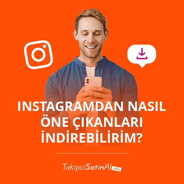 Instagramdan Nasıl Öne Çıkanları İndirebilirim?  