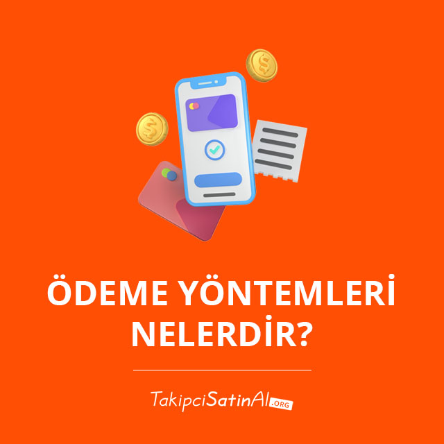 Ödeme Yöntemleri Nelerdir