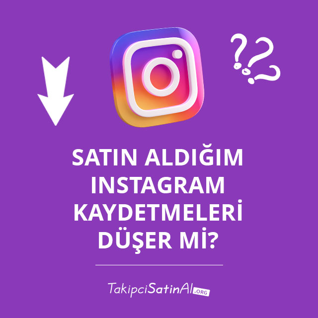 Satın Aldığım Instagram Kaydetmeleri Düşer mi