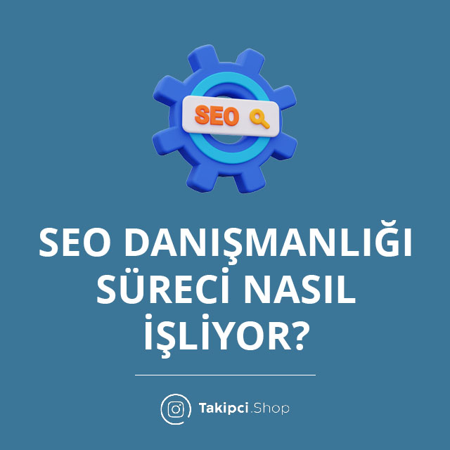 SEO Danışmanlığı Süreci Nasıl İşliyor