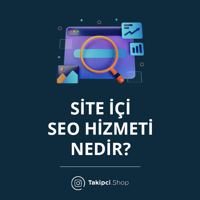 Site İçi SEO Hizmeti Nedir