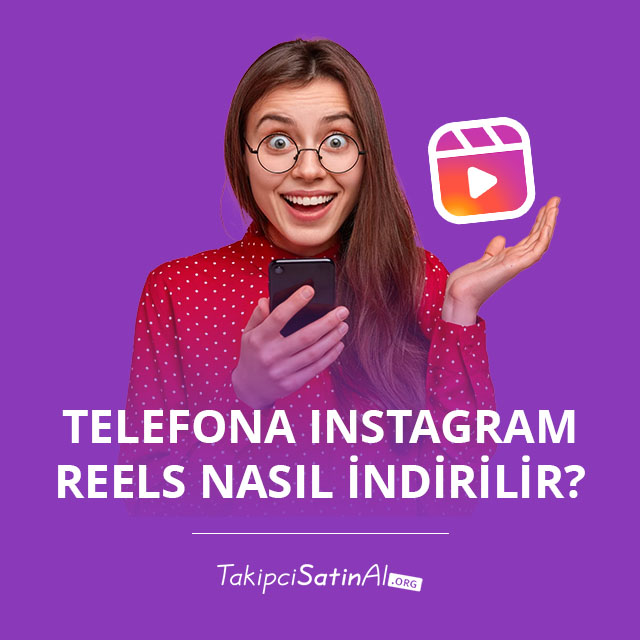 Telefona Instagram Reels Nasıl İndirilir?  