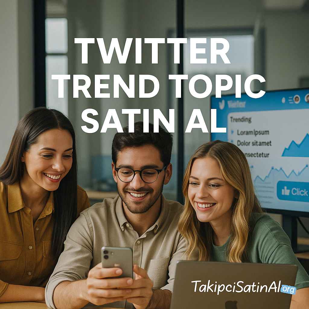 Twitter (X) Trend Topic Satın Al
