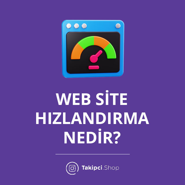 Web Site Hızlandırma Nedir