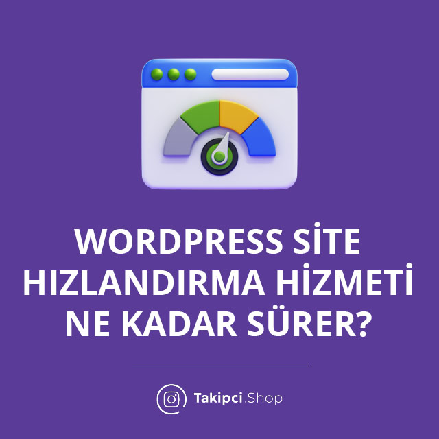 WordPress Site Hızlandırma Hizmeti Ne Kadar Sürer