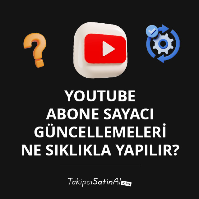 YouTube Abone Sayacı Güncellemeleri Ne Sıklıkla Yapılır