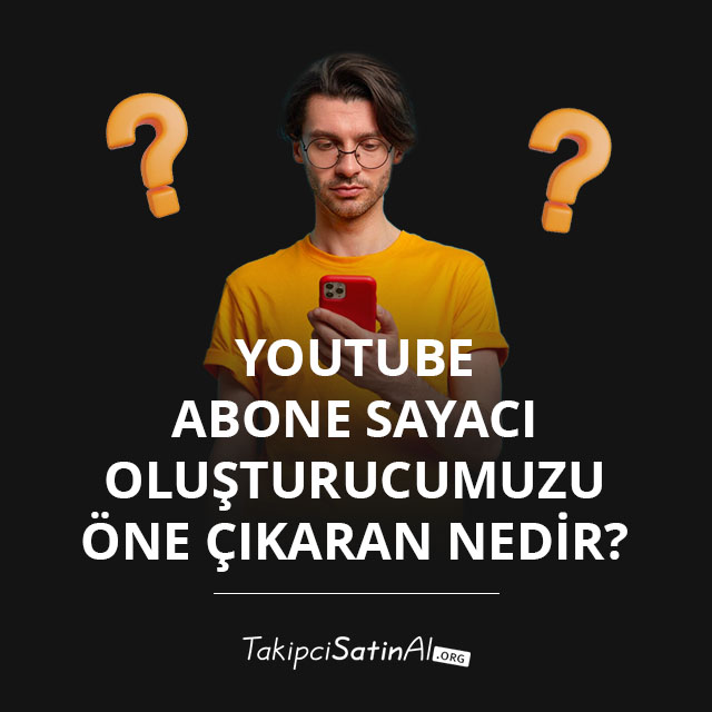 YouTube Abone Sayacı Oluşturucumuzu Öne Çıkaran Nedir