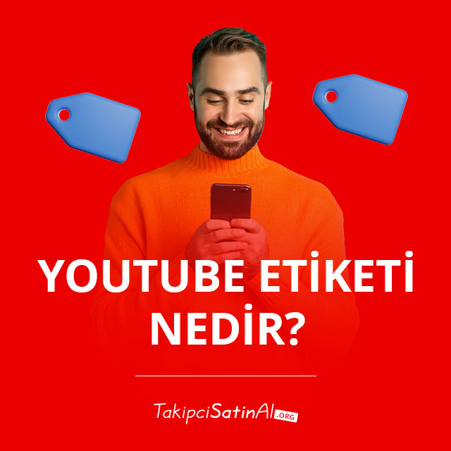 YouTube Etiketi Nedir