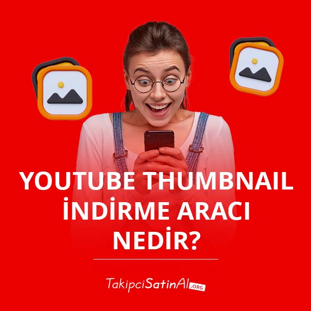 YouTube Thumbnail İndirme Aracı Nedir